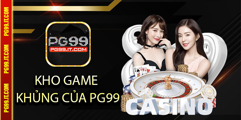 Giới thiệu kho game khủng của Pg99